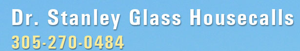 Dr. Stanley Glass Housecalls